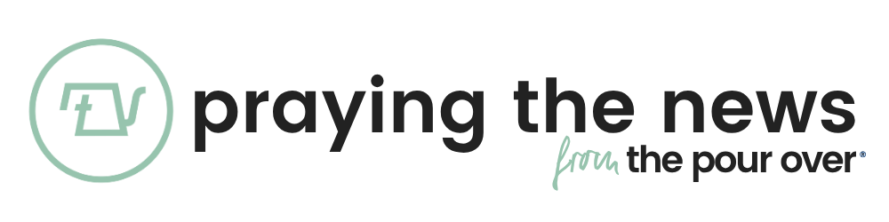 Praying the News Christian newsletter